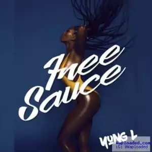 Yung L - Free Sauce